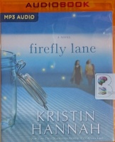 Firefly Lane written by Kristin Hannah performed by Susan Ericksen on MP3 CD (Unabridged)